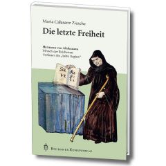 Die letzte Freiheit Ziesche, Maria C 9783870711290