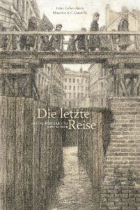 Die letzte Reise Cohen-Janca, Irène/Quarello, Maurizio A C 9783942787550