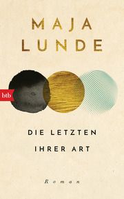 Die Letzten ihrer Art Lunde, Maja 9783442757909