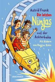 Die letzten Ninjas auf der Achterbahn Frank, Astrid 9783825153519