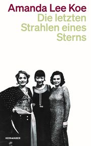 Die letzten Strahlen eines Sterns Koe, Amanda Lee 9783036961705