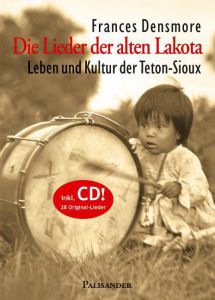 Die Lieder der alten Lakota Densmore, Frances 9783938305201
