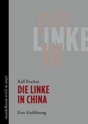 Die Linke in China Ruckus, Ralf 9783854769194