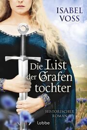 Die List der Grafentochter Voss, Isabel 9783404193318