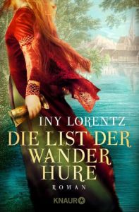 Die List der Wanderhure Lorentz, Iny 9783426504109