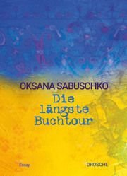 Die längste Buchtour Sabuschko, Oksana 9783990591215