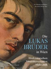 Die Lukasbrüder in Wien Eva Reinkowski-Häfner/Alexander Bastek 9783731913207