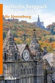 Die Löwenburg - Welterbe Bergpark Wilhelmshöhe Eberle, Martin 9783795437367