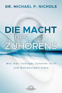 Die Macht des Zuhörens Nichols, Michael P (Dr.) 9783962570385