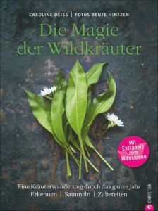 Die Magie der Wildkräuter Deiß, Caroline 9783959612111