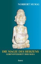 Die Magie des Herzens Muigg, Norbert 9783850521901