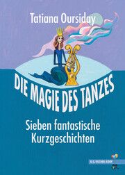 Die Magie des Tanzes Oursiday, Tatiana 9783830194125