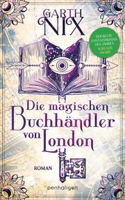 Die magischen Buchhändler von London Nix, Garth 9783764532512