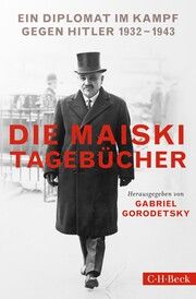 Die Maiski-Tagebücher Gorodetsky, Gabriel 9783406813955