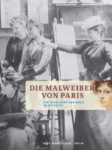 Die Malweiber von Paris Umbach, Kathrin 9783786127499