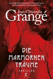 Die marmornen Träume Grangé, Jean-Christophe 9783608501711