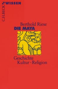 Die Maya Riese, Berthold 9783406727245