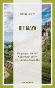 Die Maya Peters, Ulrike 9783737411950