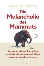 Die Melancholie des Mammuts Sandal, Massimo 9783777631783