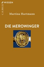 Die Merowinger Hartmann, Martina 9783406769184