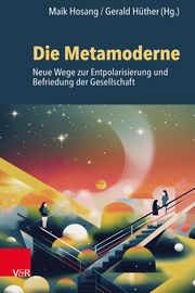 Die Metamoderne Maik Hosang/Gerald Hüther 9783525400340