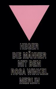 Die Männer mit dem rosa Winkel Heger, Heinz 9783875361247