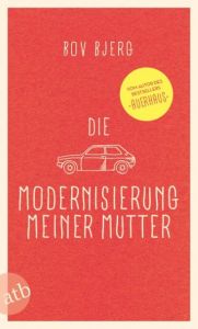 Die Modernisierung meiner Mutter Bjerg, Bov 9783746633749