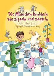 Die Mäuschen krabbeln, sie zippeln und zappeln Judith Bär 9783401715643