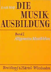 Die Musikausbildung 1 Wolf, Erich 9783765100444