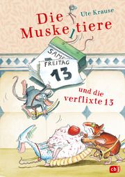 Die Muskeltiere und die verflixte 13 Krause, Ute 9783570181102