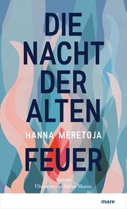 Die Nacht der alten Feuer Meretoja, Hanna 9783866487192