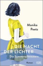 Die Nacht der Lichter - Die Sommerschwestern Peetz, Monika 9783462006612