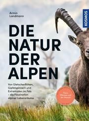 Die Natur der Alpen Landmann, Armin 9783440170502