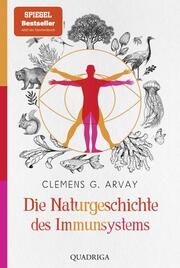 Die Naturgeschichte des Immunsystems Arvay, Clemens G 9783404070084