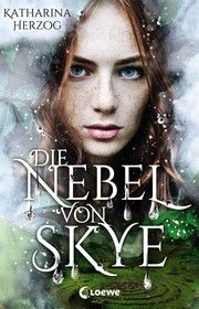 Die Nebel von Skye Herzog, Katharina 9783743206205