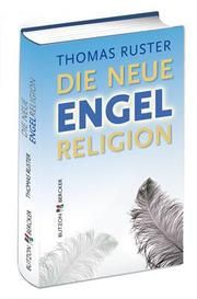 Die neue Engelreligion Ruster, Thomas 9783766613561