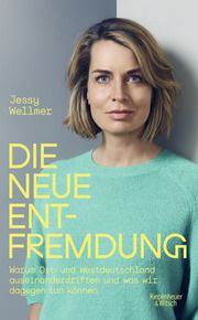 Die neue Entfremdung Wellmer, Jessy 9783462005318