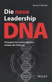 Die neue Leadership-DNA Büchler, Roman P 9783527511013