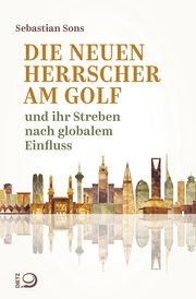 Die neuen Herrscher am Golf Sons, Sebastian 9783801206604