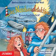 Die Nordseedetektive. Brandgefährlich! Wolf, Klaus-Peter/Göschl, Bettina 9783833747687