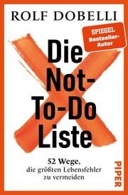 Die Not-To-Do-Liste Dobelli, Rolf 9783492073158