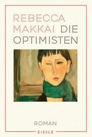 Die Optimisten Makkai, Rebecca 9783961611065