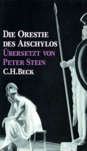 Die Orestie des Aischylos Peter Stein 9783406664380