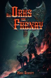 Die Orks von Frenay Schmitt, Marc 9783991590637