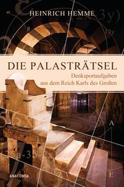 Die Palasträtsel. Denksportaufgaben aus dem Reich Karls des Großen Hemme, Heinrich 9783866475090