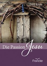 Die Passion Jesu Klute, Dirk 9783963623240