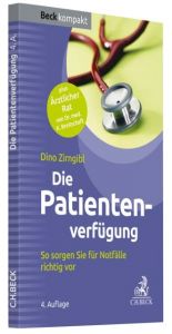 Die Patientenverfügung Zirngibl, Dino/Breitschaft, Karl (Dr. med.) 9783406717123