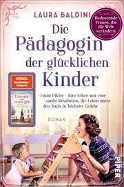 Die Pädagogin der glücklichen Kinder Baldini, Laura 9783492064767