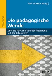 Die pädagogische Wende Ralf Lankau 9783407259073