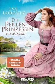 Die Perlenprinzessin. Missionare Lorentz, Iny 9783426526071